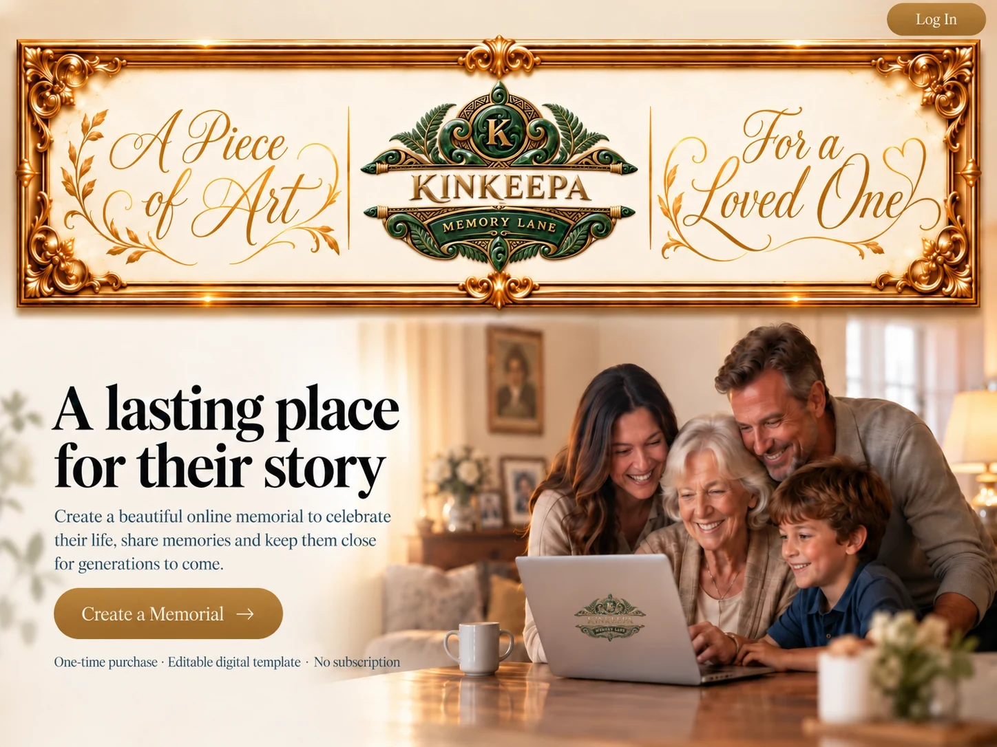 A Piece of Art. KINKEEPA. For a Loved One. A lasting place for their story. A family sharing memories around a laptop.